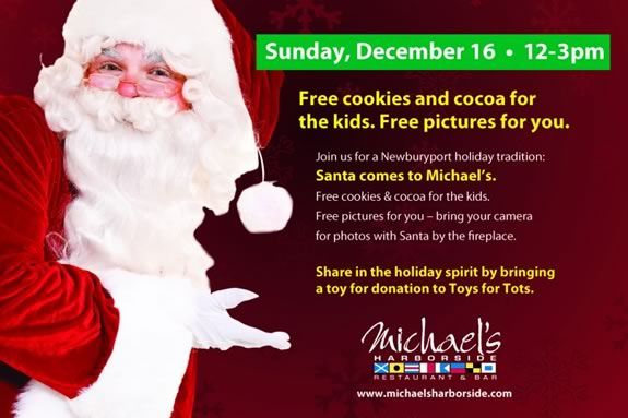 Come have cookies and cocoa with Santa at Michael's Harborside in Newburyport! It's a great photo op and the toy you donate goes directly to 'Toys for Tots'. Come have cookies and cocoa with Santa at Michael's Harborside in NBPT!